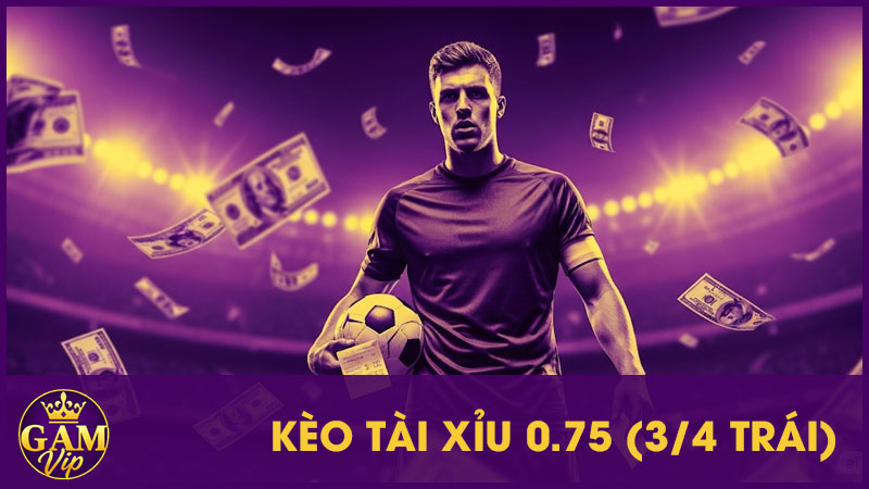 Kèo Tài Xỉu 0.75: Hiểu Biết Và Chiến Lược Để Thành Công